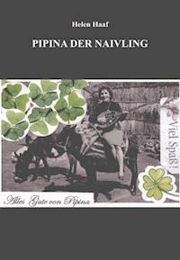 Pipina der Naivling - Helen Haaf - ebook