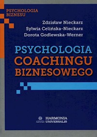 Psychologia coachingu biznesowego - Nieckarz Zdzisław, Celińska-Nieckarz Sylwia, Godlewska-Werner Dorota - książka