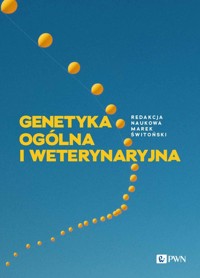 Genetyka ogólna i weterynaryjna - Marek Świtoński - książka