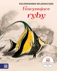 Kolorowanka relaksacyjna. Fascynujące ryby -  - książka