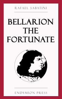 Bellarion the Fortunate - Rafael Sabatini - ebook