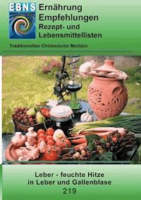 Ernährung - TCM - Leber - feuchte Hitze in Leber und Gallenblase - Josef Miligui - ebook