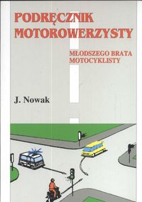 Podręcznik motorowerzysty - Jarosław Nowak - książka
