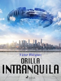 Orilla intranquila - Víctor Blázquez García - ebook