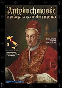 Antyduchowość Przestroga na czas wielkich przemian - Igor Witkowski - książka