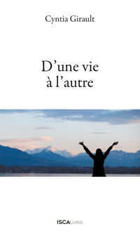 D'une vie à l'autre - Cyntia Girault - ebook