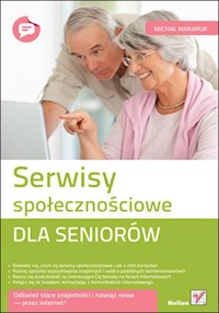 Serwisy społecznościowe dla seniorów - Makaruk Michał - książka