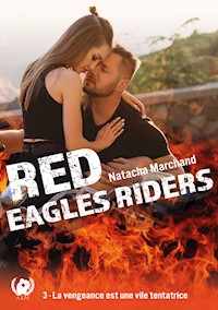 Red Eagles Riders - Tome 3 - Natacha Marchand - ebook