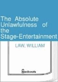 The  Absolute Unlawfulness   of the  Stage-Entertainment - William Law - darmowy ebook