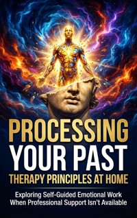 Processing Your Past: Therapy Principles at Home - Mae Collinsworth - ebook