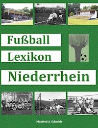 Fußball Lexikon Niederrhein - Manfred Schmidt - ebook