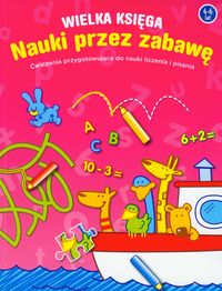 Wielka księga nauki przez zabawę 4-6 lat -  - książka