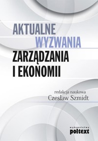 Aktualne wyzwania zarządzania i ekonomii -  - książka