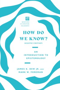 How Do We Know? - James K. Dew Jr. - ebook