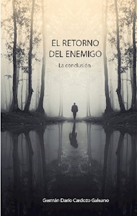 El retorno del enemigo - Germán Darío Cardozo Galeano - ebook