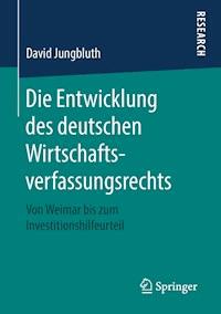 Die Entwicklung des deutschen Wirtschaftsverfassungsrechts - David Jungbluth - ebook