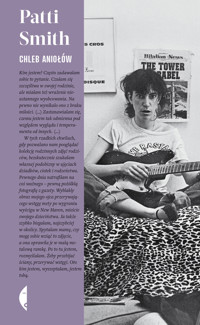 Chleb aniołów - Patti Smith - ebook + książka