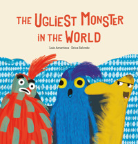 The Ugliest Monster In The World - Amavisca Luis - ebook