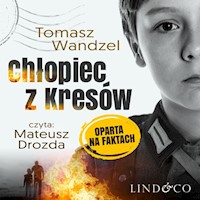 Chłopiec z Kresów. Historia prawdziwa - Wandzel Tomasz - ebook + audiobook