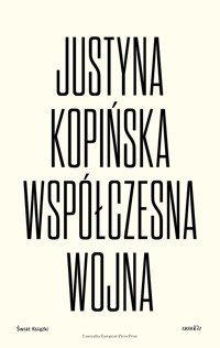 Współczesna wojna - Justyna Kopińska - ebook + audiobook + książka