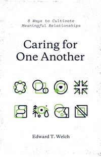 Caring for One Another - Edward T. Welch - ebook
