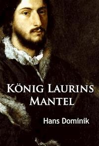 König Laurins Mantel - Hans Dominik - ebook