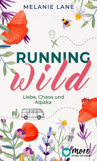 Running Wild – Liebe, Chaos und Alpaka - Lane Melanie - ebook