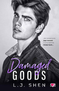 Damaged Goods. All Saints High.  - L. J. Shen - ebook