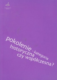 Pokolenie kategoria historyczna czy współczesna -  - książka