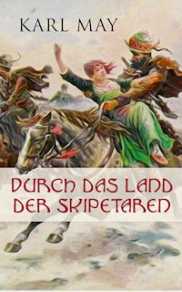 Durch das Land der Skipetaren - Karl May - ebook