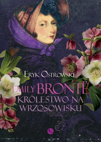 Emily Bronte Królestwo na wrzosowisku - Eryk Ostrowski - książka