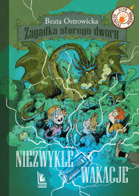 Niezwykłe wakacje. Seria Zagadka starego dworu. Tom 3 - Beata Ostrowicka - ebook + audiobook + książka