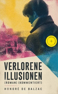 Verlorene Illusionen (Roman) (Kommentiert) - Honore De Balzac - ebook