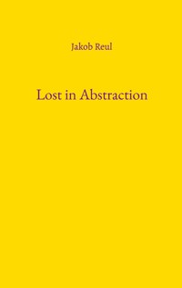 Lost in Abstraction - Jakob Reul - ebook
