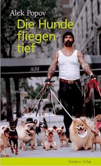 Die Hunde fliegen tief - Alek Popov - ebook
