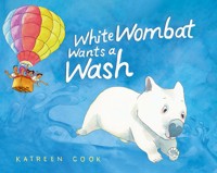 White Wombat Wants a Wash - Katreen Cook - ebook