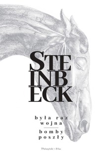 Była raz wojna Bomby poszły - John Steinbeck - książka