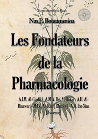 Les fondateurs de la Pharmacologie - Nas E. Boutammina - ebook