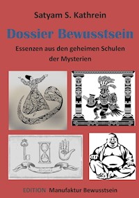 Dossier Bewusstsein - Satyam S. Kathrein - ebook