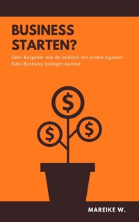 Business Starten? - Mareike W. - ebook
