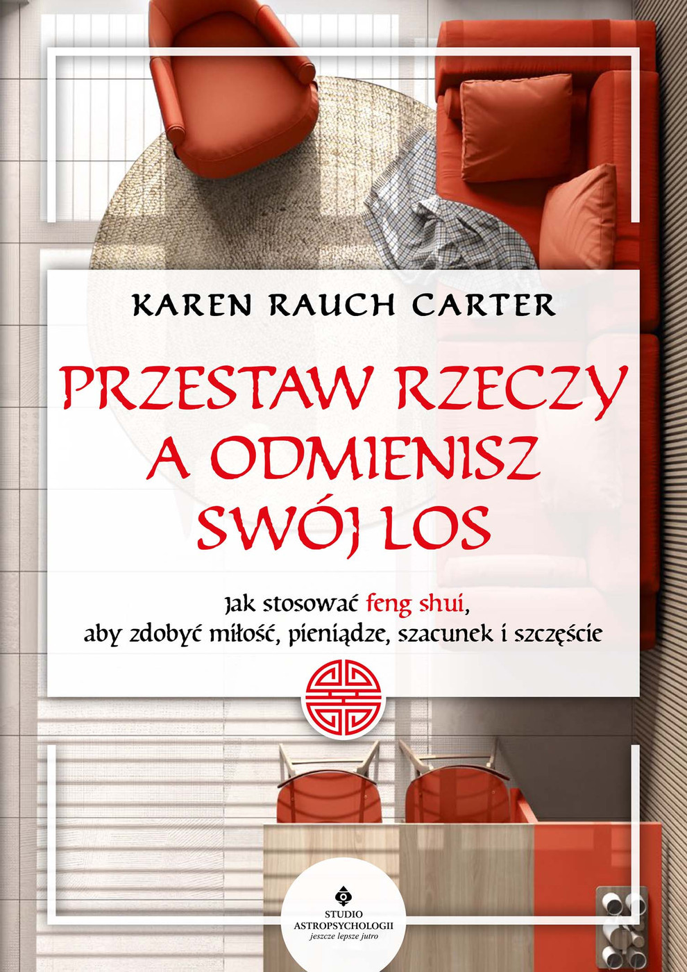 Okładka:Przestaw rzeczy, a odmienisz swój los 