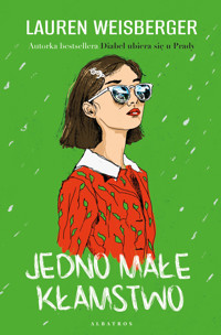 Jedno małe kłamstwo - Lauren Weisberger - ebook