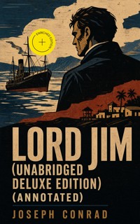 Lord Jim (Unabridged Deluxe Edition) (Annotated) - Conrad Joseph - ebook