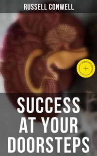 SUCCESS AT YOUR DOORSTEPS - Russell Conwell - ebook
