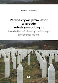 Perspektywa praw ofiar w prawie międzynarodowym - Tomasz Lachowski  - książka