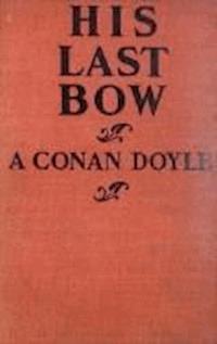 His Last Bow - Arthur Conan Doyle - darmowy ebook