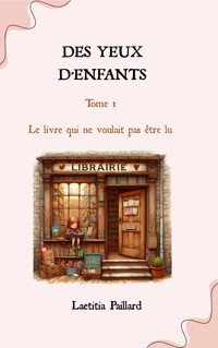 Des yeux d'enfants - Laetitia Paillard - ebook