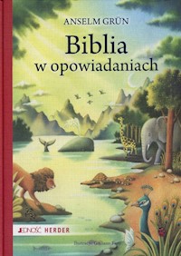 Biblia w opowiadaniach - Grun Anselm - książka