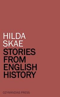 Stories from English History - Hilda Skae - ebook