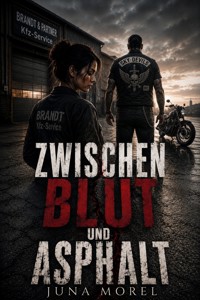 Zwischen Blut und Asphalt - Juna Morel - ebook